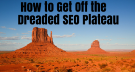 Get Off the Dreaded SEO Plateau: Keywords to Pursue When You Think You’re Tapped Out